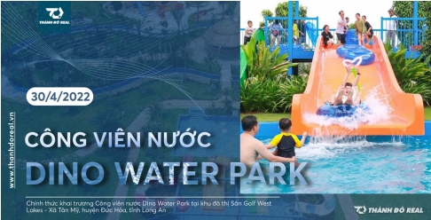 Công Viên Nước Dino Water Park Chính Thức Khai Trương