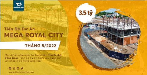 Tiến Độ Xây Dựng Dự Án Mega Royal City Đồng Xoài Tháng 5 Năm 2022